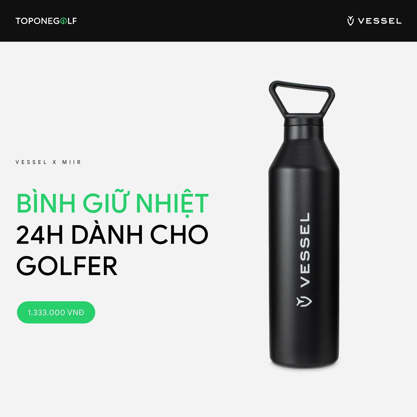 VESSEL x MiiR VACCUM INSULATED BOTTLE - BÌNH NƯỚC GIỮ NHIỆT 24H DÀNH CHO GOLFERS