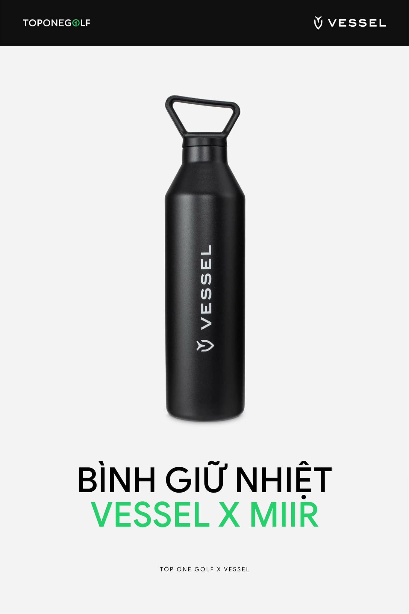 VESSEL x MiiR VACCUM INSULATED BOTTLE - BÌNH NƯỚC GIỮ NHIỆT 24H DÀNH CHO GOLFERS